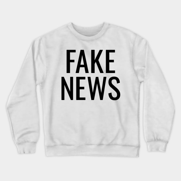 Fake News Crewneck Sweatshirt by HighBrowDesigns